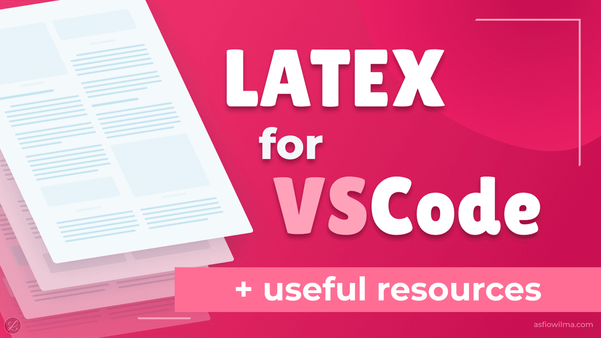 How I Set Up LaTeX Environment on VS Code